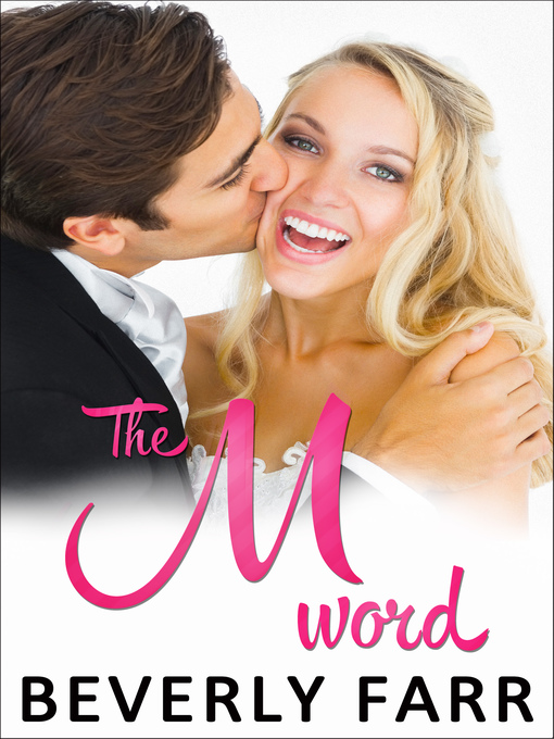Title details for The M-word (Summer Wedding Series) by Beverly Farr - Available